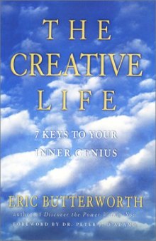 The Creative Life: 7 Keys to Your Inner Genius