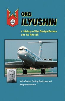 OKB Ilyushin  A History of the Design Bureau and its Aircraft
