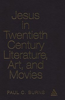 Jesus in twentieth-century literature, art, and movies