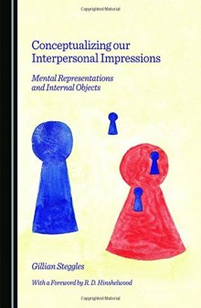 Conceptualizing Our Interpersonal Impressions: Mental Representations and Internal Objects