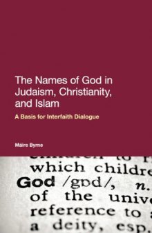 The names of God in Judaism, Christianity and Islam : a basis for interfaith dialogue