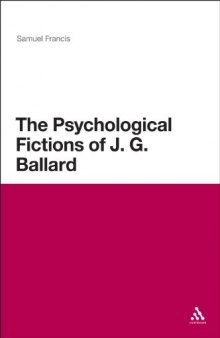 The psychological fictions of J.G. Ballard