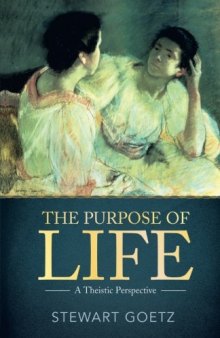 The purpose of life : a theistic perspective