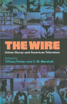 The Wire : urban decay and American television