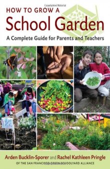 How to Grow a School Garden: A Complete Guide for Parents and Teachers