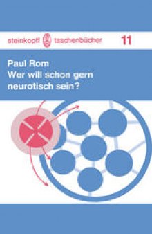 Wer will schon gern neurotisch sein?: Zehn zwanglose Zwiegespräche