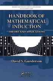 Handbook of mathematical induction : theory and applications