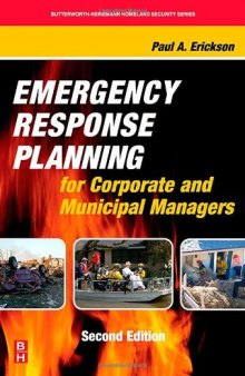 Emergency Response Planning for Corporate and Municipal Managers, Second Edition (Butterworth-Heinemann Homeland Security)