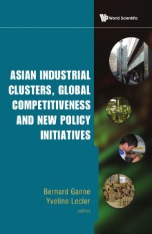 Asian Industrial Clusters, Global Competitiveness and New Policy Initiatives  