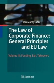 The Law of Corporate Finance: General Principles and EU Law: Volume III: Funding, Exit, Takeovers