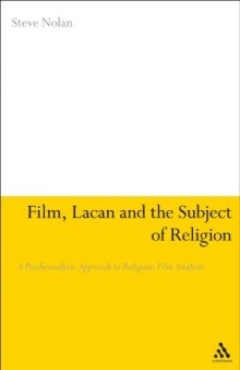 Film, Lacan and the subject of religion : a psychoanalytic approach to religious film analysis