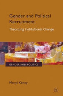 Gender and Political Recruitment: Theorizing Institutional change