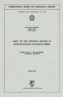 Limit of the Spinning Process in Manufacturing Synthetic Fibers: Course Held at the Department of General Mechanics