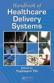 Handbook of Healthcare Delivery Systems (Industrial and Systems Engineering Series)