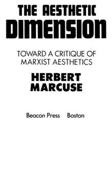 The Aesthetic Dimension: Toward a Critique of Marxist Aesthetics  