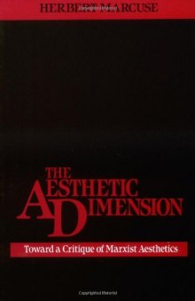 The Aesthetic Dimension: Toward A Critique of Marxist Aesthetics