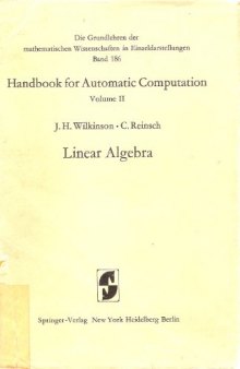 Handbook for Automatic Computation: Volume 2: Linear Algebra (Grundlehren der mathematischen Wissenschaften)
