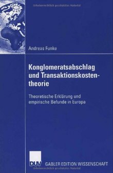 Konglomeratsabschlag und Transaktionskostentheorie : theoretische Erklärung und empirische Befunde in Europa