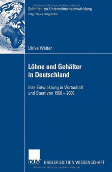 Löhne und Gehälter in Deutschland : ihre Entwicklung in Wirtschaft und Staat von 1960-2000