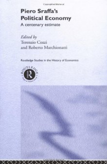 Piero Sraffa's Political Economy: A Centenary Estimate (Routledge Studies in the History of Economics)