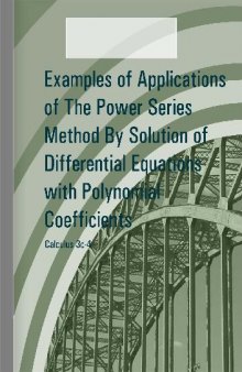 Calculus 3c-4, Examples of Applications of The Power Series Method By Solution of Differentia Equations with Polynomial Coefficients