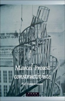 Marcel Proust constructiviste. (Faux Titre 300) (French Edition)