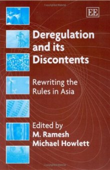 Deregulation and Its Discontents: Rewriting the Rules in Asia