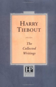 Harry Tiebout: The Collected Writings