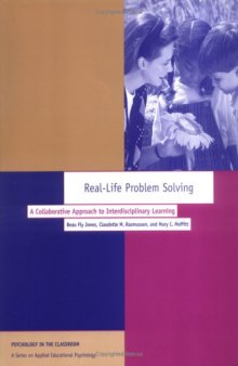 Real-Life Problem Solving: A Collaborative Approach to Interdisciplinary  Learning (Psychology in the Classroom)