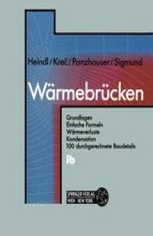Wärmebrücken: Grundlagen Einfache Formeln Wärmeverluste Kondensation 100 durchgerechnete Baudetails