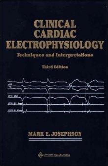 Clinical cardiac electrophysiology : techniques and interpretations