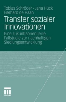 Transfer sozialer Innovationen: Eine zukunftsorientierte Fallstudie zur nachhaltigen Siedlungsentwicklung