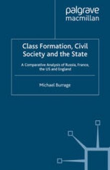 Class Formation, Civil Society and the State: A Comparative Analysis of Russia, France, the US and England