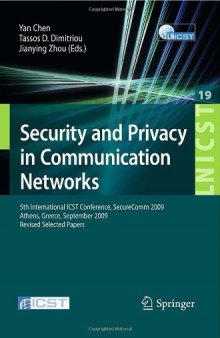 Security and Privacy in Communication Networks: 5th International ICST Conference, SecureComm 2009, Athens, Greece, September 14-18, 2009, Revised Selected ... and Telecommunications Engineering)