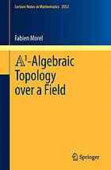 A1-algebraic topology over a field