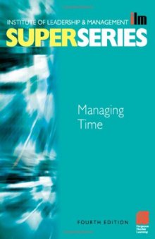 Managing Time Super Series, Fourth Edition (ILM Super Series)