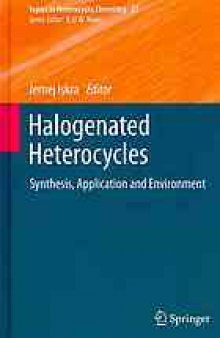 Halogenated Heterocycles: Synthesis, Application and Environment