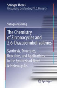 The Chemistry of Zirconacycles and 2,6-Diazasemibullvalenes: Synthesis, Structures, Reactions, and Applications in the Synthesis of Novel N-Heterocycles