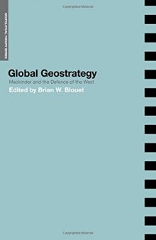 Global Geostrategy: Mackinder and the Defence of the West