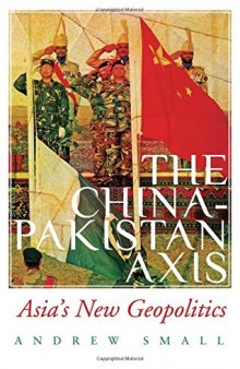 The China-Pakistan Axis: Asia’s New Geopolitics