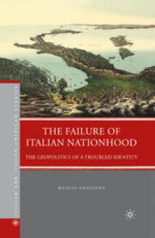 The Failure of Italian Nationhood: The Geopolitics of a Troubled Identity