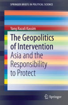The Geopolitics of Intervention: Asia and the Responsibility to Protect