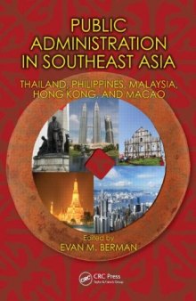 Public Administration in Southeast Asia: Thailand, Philippines, Malaysia, Hong Kong, and Macao (Public Administration and Public Policy)  