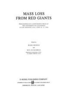 Mass Loss from Red Giants: Proceedings of a Conference held at the University of California at Los Angeles, U.S.A., June 20–21, 1984