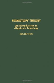 Homotopy Theory: An Introduction to Algebraic Topology (Pure and applied mathematics, 64)