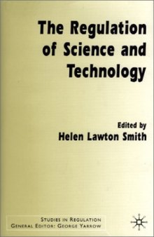 The Regulation of Science and Technology (Studies in Regulation)