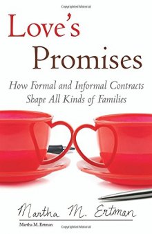 Love's Promises: How Formal and Informal Contracts Shape All Kinds of Families