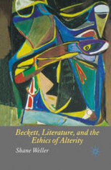 Beckett, Literature, and the Ethics of Alterity