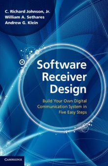 Software Receiver Design: Build Your Own Digital Communication System in Five Easy Steps