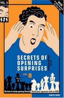 SOS: Secrets of Opening Surprises, Volume 8
